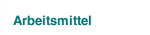 Arbeitsmittel